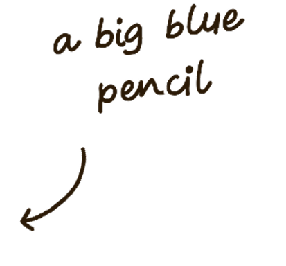 a big blue pencil